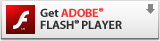 Get ADOBE® FLASH® PLAYER